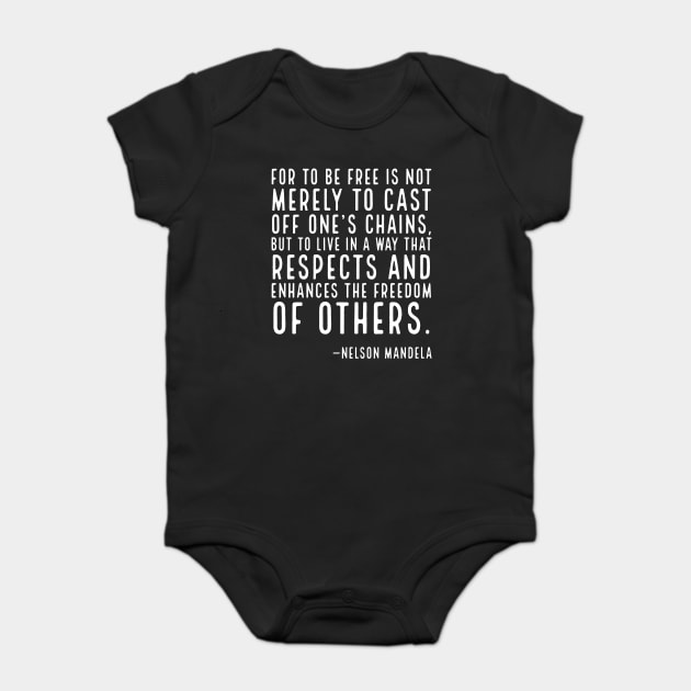 To Be Free,Nelson Mandela Quote, Black History Baby Bodysuit by UrbanLifeApparel